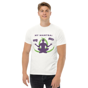 My Mantra - %$&! T-Shirt